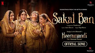 Sakal Ban  Video Song  Sanjay Leela Bhansali  Raja Hasan  Heeramandi  Bhansali Music  Netflix [upl. by Genevieve116]