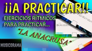 ¡¡A PRACTICAR quotLA ANACRUSAquot  EJERCICIOS PARA PRACTICAR RITMO Y LECTURA 14 [upl. by Ylsew]