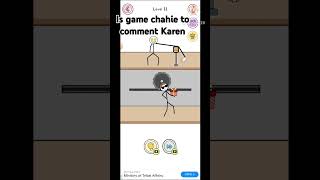 Game chahie to comment Karen [upl. by Kelda]