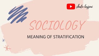 Stratification  Sociology [upl. by Razatlab670]