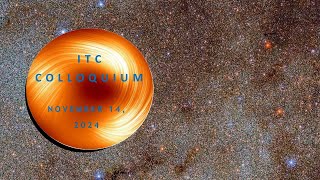 ITC Colloquium November 14 2024 [upl. by Ame]