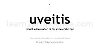 How to pronounce Uveitis  English pronunciation [upl. by Suolkcin]