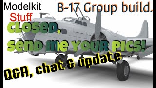 B 17 Group build final update Time to share your photos [upl. by Kurtzig]