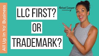 Form an LLC or Trademark Registration Which Comes First  A Trademark Attorney Explains [upl. by Acnalb710]