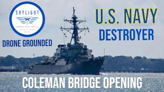 Drone Grounded  US Navy Destroyer Coleman Bridge Opening drone usnavy destroyer [upl. by Esela]