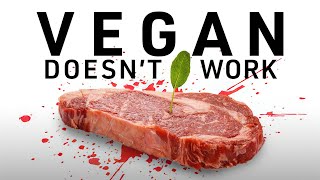 Vegan diets dont work Heres why [upl. by Lazaruk]