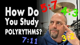 How To Study Polyrhythms on drums [upl. by Letch]