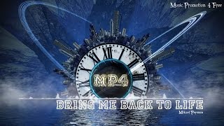 Bring Me Back To Life by Mikael Persson  House Music [upl. by Mcevoy]