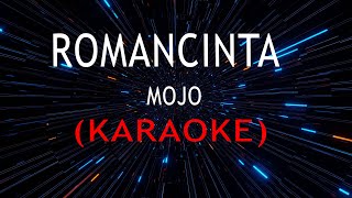 Roman cinta  MOJO KARAOKE [upl. by Elvin779]