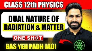 Dual Nature of Radiation and Matter Class 12 Physics One Shot Chapter 11  Board Exam 2025 [upl. by Orrin]