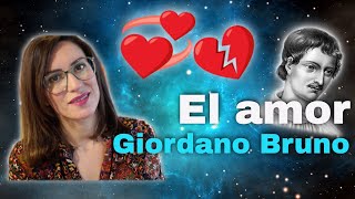 El AMOR y los vínculos en Giordano Bruno  Filosofía [upl. by Eynttirb732]