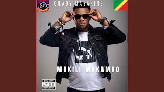 MOKILI MAKAMBO feat CHADY MAZAKINE [upl. by Hillman]