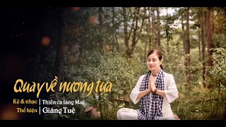 Quay về nương tựa  Diệu Đan  Thiền ca Làng Mai hay nhất   Giáng Tuệ Cover [upl. by Assehc834]