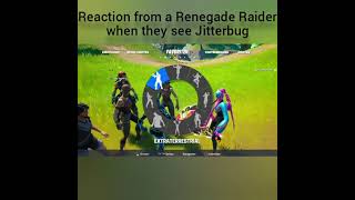 reaction from a renegade raider if they see jitterbug in fortnite party royale emote battle [upl. by Hanus938]