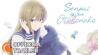 Senpai is an Otokonoko  OFFICIAL TRAILER 2 [upl. by Uriah]