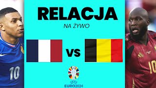 FRANCJA 10 BELGIA  EURO 2024  RELACJA NA ŻYWO [upl. by Riancho]