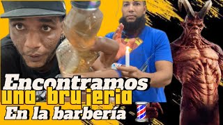 ENCONTRAMOS UNA BRUJERÍA EN LA BARBERÍA DEL INDIO [upl. by Seabrooke]