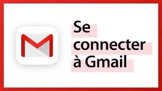 Gmail  Se connecter à sa boite mail [upl. by Killoran395]