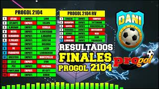 PROGOL 2104 RESULTADOS FINALES Y PROTOUCH 789 RESULTADOS PREVIOS [upl. by Calvo269]