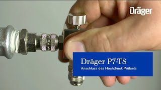 Dräger P7TS Anschluss des HochdruckPrüfsets an das Druck und Dichtheitsmessgerät von Dräger [upl. by Bendicty]