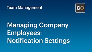 Managing Company Employees Notification Settings [upl. by Shanks]