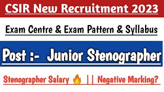 Csir New recruitment 2023 Junior Stenographer  Exam Centre amp Salary 🔥🤔 Exam Pattern [upl. by Hasen]