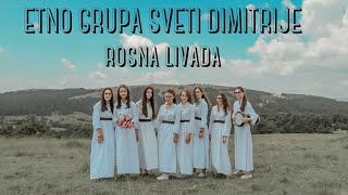 ETNO GRUPA SV DIMITRIJE  ROSNA LIVADA [upl. by Eduam]