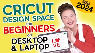 How to Use Cricut Design Space in 2024 on Desktop or Laptop Cricut Kickoff Lesson 3 [upl. by Konopka]