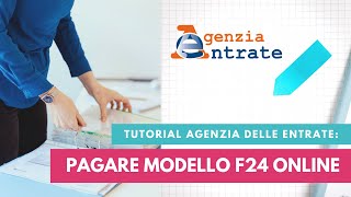 Come si pagano online i modelli F24  Tutorial del sito dell’Agenzia delle Entrate [upl. by Nereil]