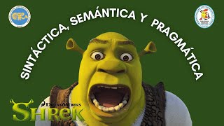 SINTACTICA SEMANTICA Y PRAGMATICA CON LA PELICULA SHREK [upl. by Ycnuahc]