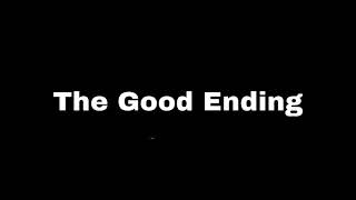 The good ending song meme let her go [upl. by Anerrol]