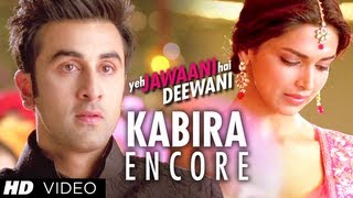 Kabira Encore Song Yeh Jawaani Hai Deewani  Ranbir Kapoor Deepika Padukone [upl. by Yerac]