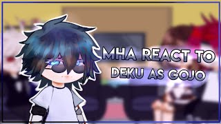 °•MHA react to Deku as Gojo manga spoilersangst lecapq •💙 [upl. by Ludly]