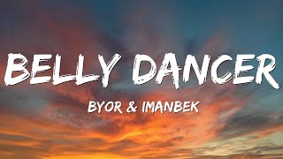 BYOR amp Imanbek  Belly Dancer Lyrics [upl. by Lower521]