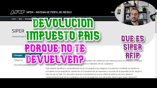 DEVOLUCION IMPUESTO PAIS PORQUE NO ME DEVUELVEN QUE ES SIPER AFIP Perfil de Riesgo [upl. by Pulling751]