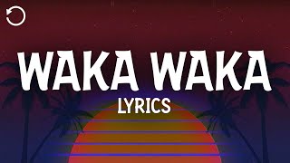 Shakira  Waka Waka This Time for Africa Lyrics [upl. by Bonina492]