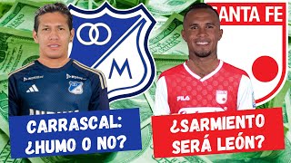 ¿Rafael Carrascal a Millonarios es Humo o Realidad ¿Santa Fe Va Por Andrés Sarmiento  FutbolDC [upl. by Nimrac750]