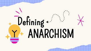 What Is Anarchism [upl. by Lounge]