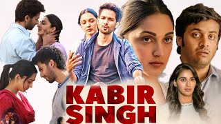 Kabir Singh 2019 Full Movie HD facts amp details  Shahid Kapoor Kiara Advani  Sandeep Reddy Vanga [upl. by Pirnot176]