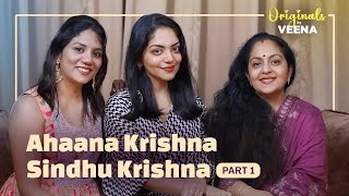 Ahaana Krishna amp Sindhu Krishna Exclusive Interview  Originals by Veena Mukundan  Episode  1  4K [upl. by Gibb]