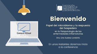 Papel del microbioma en la fisiopatología de enfermedades inflamatorias  Campus Virtual ACPO [upl. by Eidnak290]