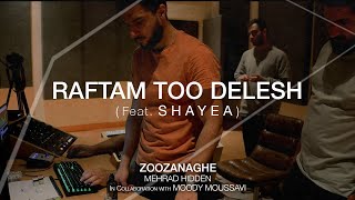 03 Raftam Too Delesh feat Shayea [upl. by Poler]