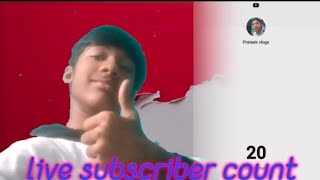 live subscriber count prateek vlogs [upl. by Tod]