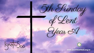 5th Sunday of Lent Year A [upl. by Iey]