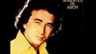 Amado Batista Precipitado Álbum 1978 Sementes de Amor [upl. by Twyla]