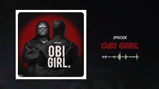 Epixode  Obi Girl Official Audio Slide [upl. by Iver253]