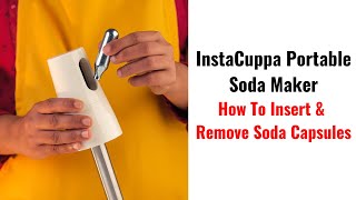 quotHow to Insert and Remove Soda Capsules  InstaCuppa Portable Soda Maker Tutorialquot [upl. by Meijer958]