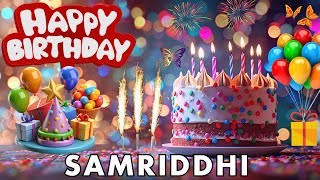 Happy Birthday Samriddhi Birthday Wishes Birthday Song hbd [upl. by Theta]