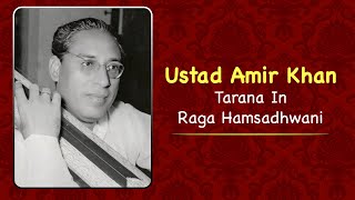 Ustad Amir Khan  Tarana in Raga Hamsadhwani [upl. by Enelrahc]