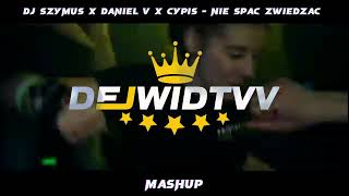 CYPIS  NIE SPAC ZWIEDZAC  DEJWIDTVV MASHUP [upl. by Ditmore]